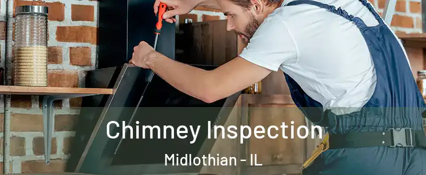  Chimney Inspection Midlothian - IL