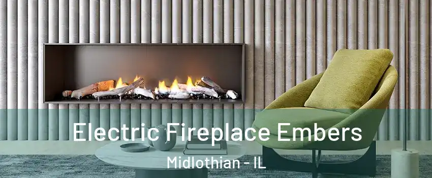  Electric Fireplace Embers Midlothian - IL