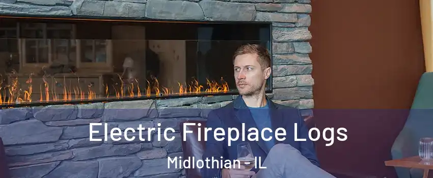  Electric Fireplace Logs Midlothian - IL