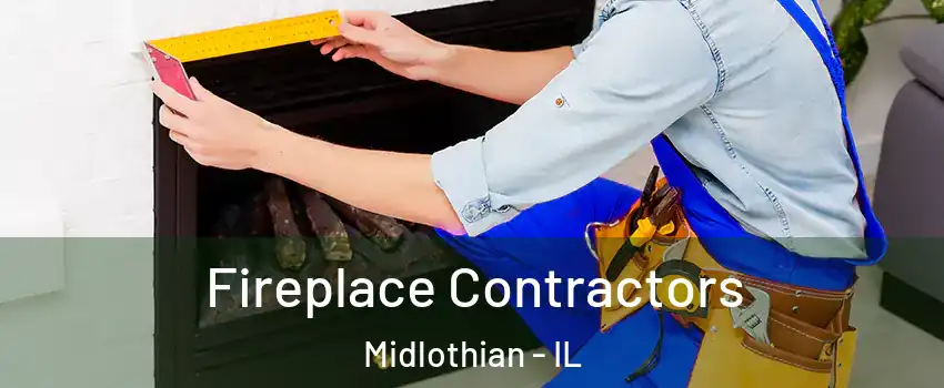  Fireplace Contractors Midlothian - IL