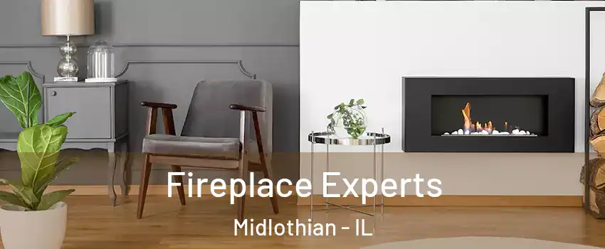  Fireplace Experts Midlothian - IL